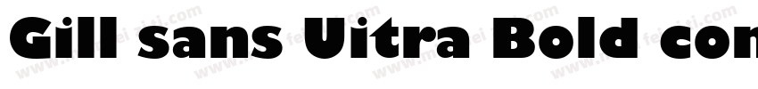 Gill sans Uitra Bold condensec字体转换